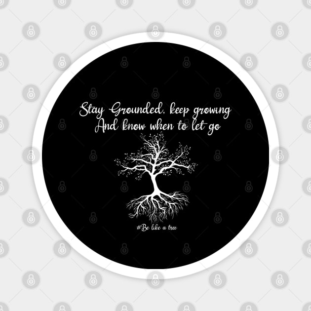 Stay grounded, keep hrowing know when to let go Magnet by uniqueversion